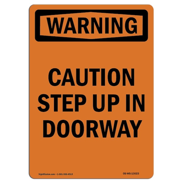 Safety Sign, OSHA WARNING, 24" Height, Rigid Plastic, Caution Step Up In Doorway, Portrait